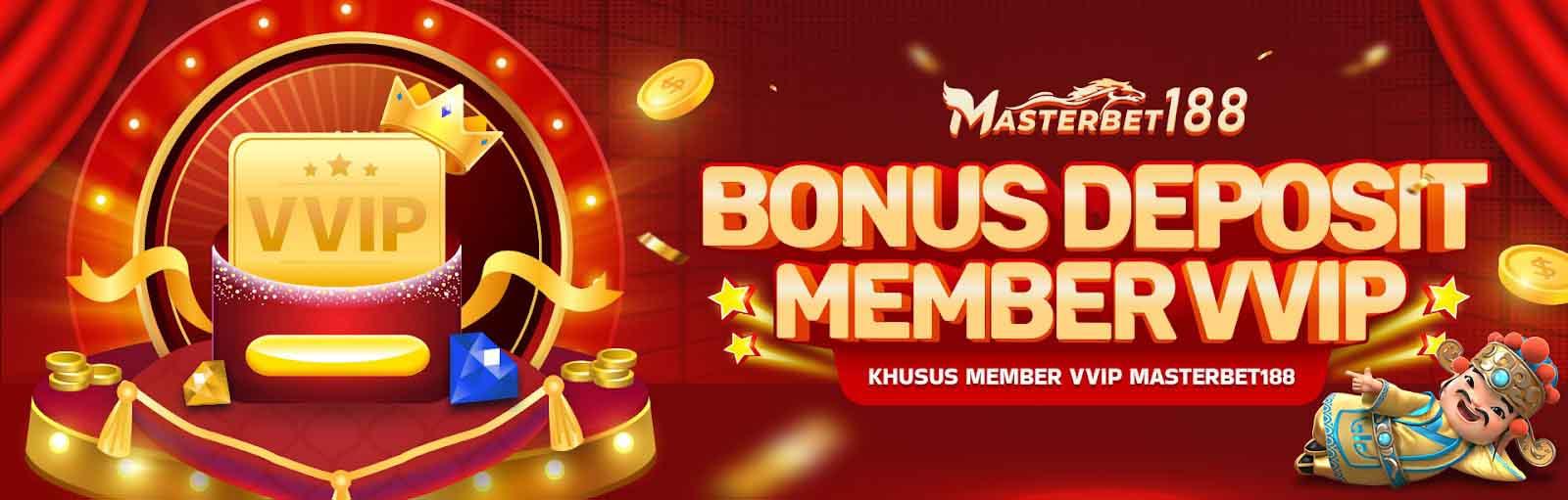 BONUS DEPOSIT MEMBER VVIP