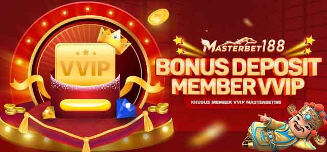 BONUS DEPOSIT MEMBER VVIP
